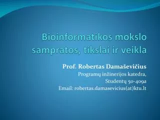bioinformatikos mokslo sampratos tikslai ir veikla
