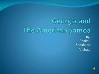 Georgia and The American Samoa