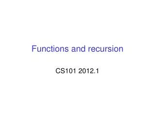 Functions and recursion