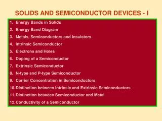 SOLIDS AND SEMICONDUCTOR DEVICES - I
