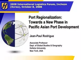 Port Regionalization: Towards a New Phase in Pacific Asian Port Development