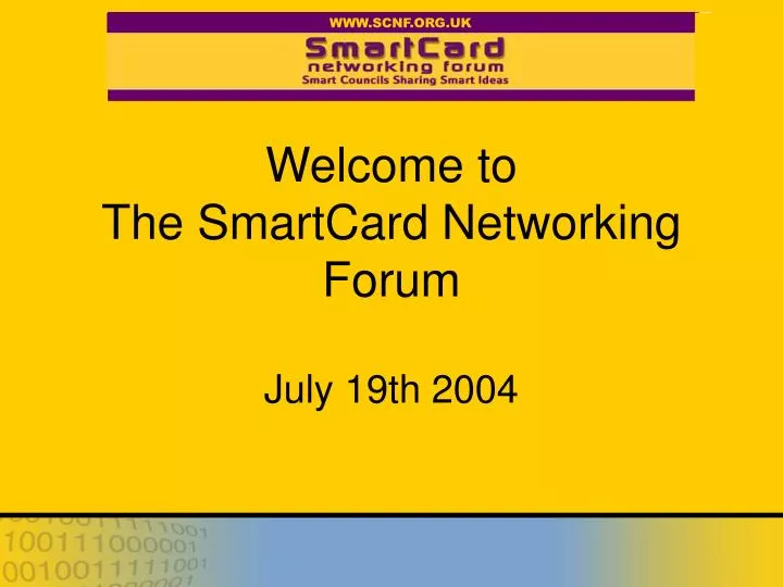 welcome to the smartcard networking forum july 19th 2004