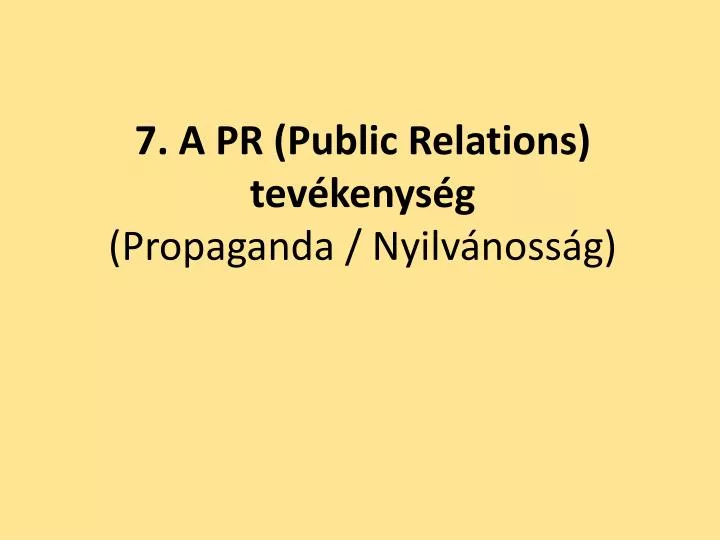 7 a pr public relations tev kenys g propaganda nyilv noss g