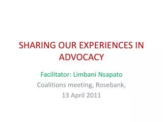 SHARING OUR EXPERIENCES IN ADVOCACY