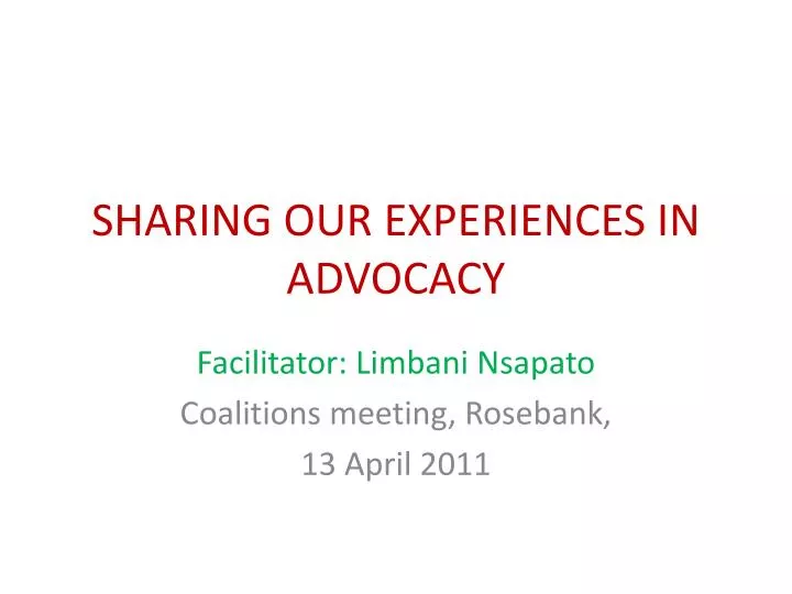 sharing our experiences in advocacy