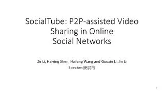 SocialTube: P2P-assisted Video Sharing in Online Social Networks