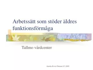 arbetss tt som st der ldres funktionsf rm ga