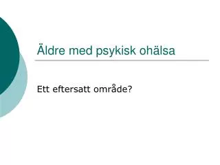 ldre med psykisk oh lsa