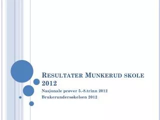 resultater munkerud skole 2012