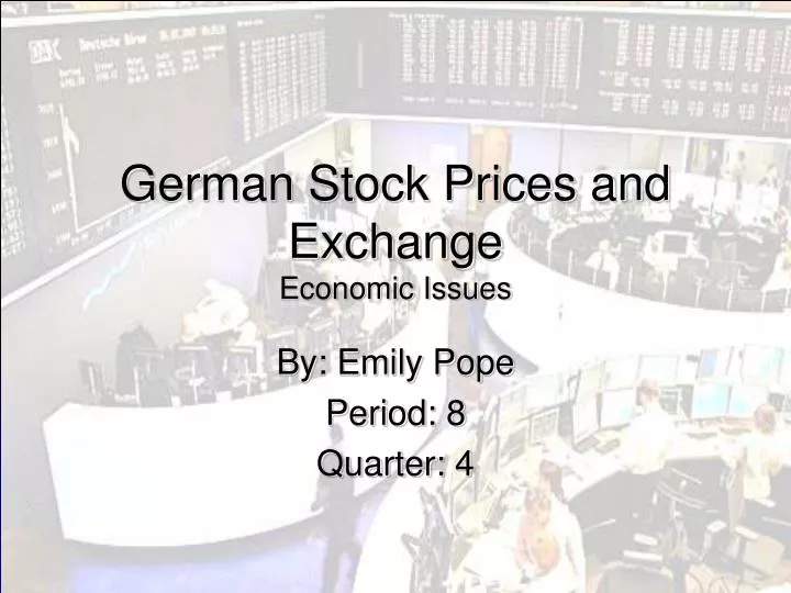 german stock prices and exchange economic issues