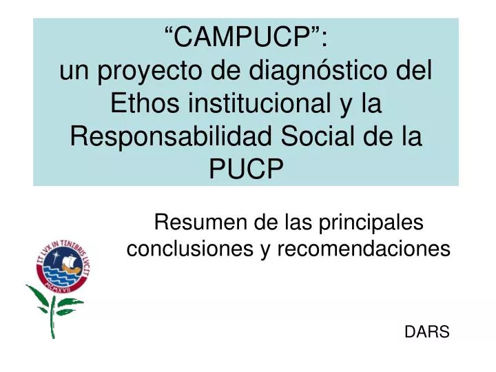 campucp un proyecto de diagn stico del ethos institucional y la responsabilidad social de la pucp