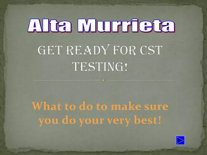 get ready for cst testing