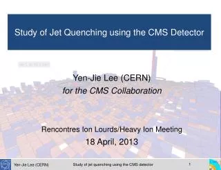 Yen-Jie Lee (CERN) for the CMS Collaboration Rencontres Ion Lourds/Heavy Ion Meeting