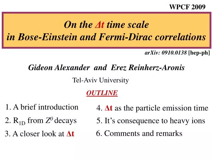 on the t time scale in bose einstein and fermi dirac correlations