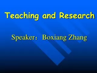Teaching and Research