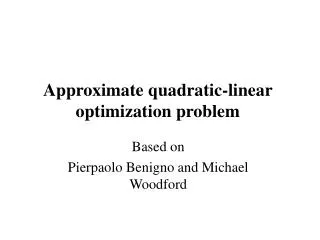 Approximate quadratic-linear optimization problem