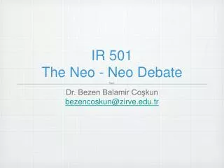 IR 501 The Neo - Neo Debate