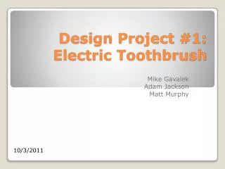 Design Project #1: Electric Toothbrush