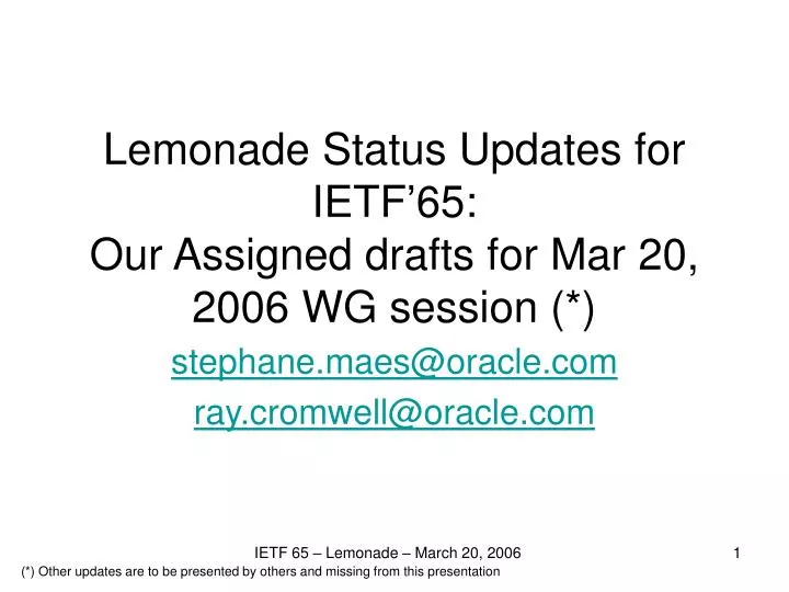 lemonade status updates for ietf 65 our assigned drafts for mar 20 2006 wg session