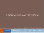 Understanding Trigger-Aware Analysis Tutorial at ARTEMIS Workshop, June 2009 - slide 1