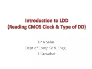 Introduction to LDD (Reading CMOS Clock &amp; Type of DD)