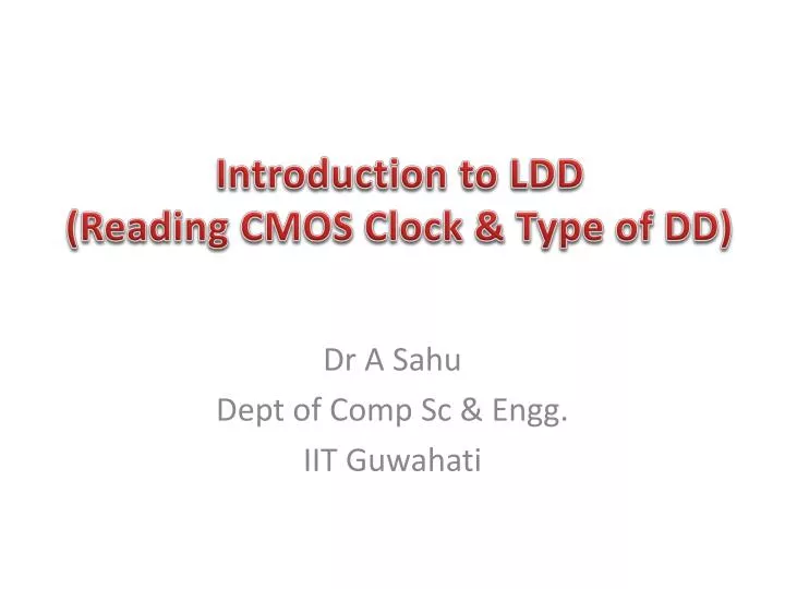 introduction to ldd reading cmos clock type of dd
