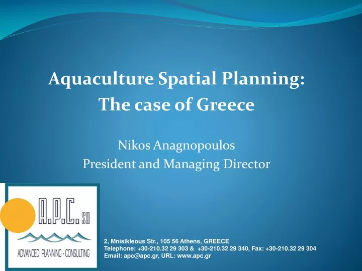 aquaculture spatial planning the case of greece nikos anagnopoulos president and managing director