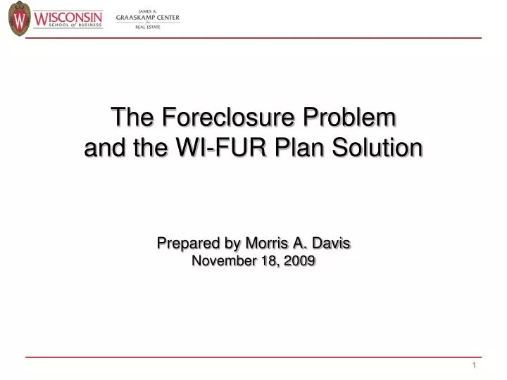the foreclosure problem and the wi fur plan solution