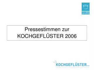 pressestimmen zur kochgefl ster 2006