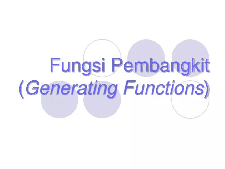 fungsi pembangkit generating functions