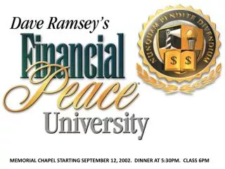 MEMORIAL CHAPEL STARTING SEPTEMBER 12, 2002. DINNER AT 5:30PM. CLASS 6PM