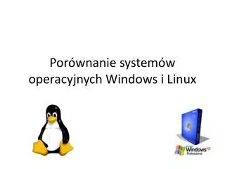 por wnanie system w operacyjnych windows i linux