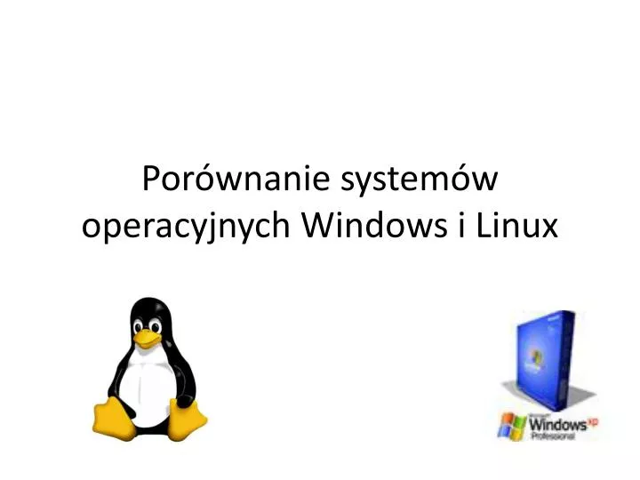 por wnanie system w operacyjnych windows i linux