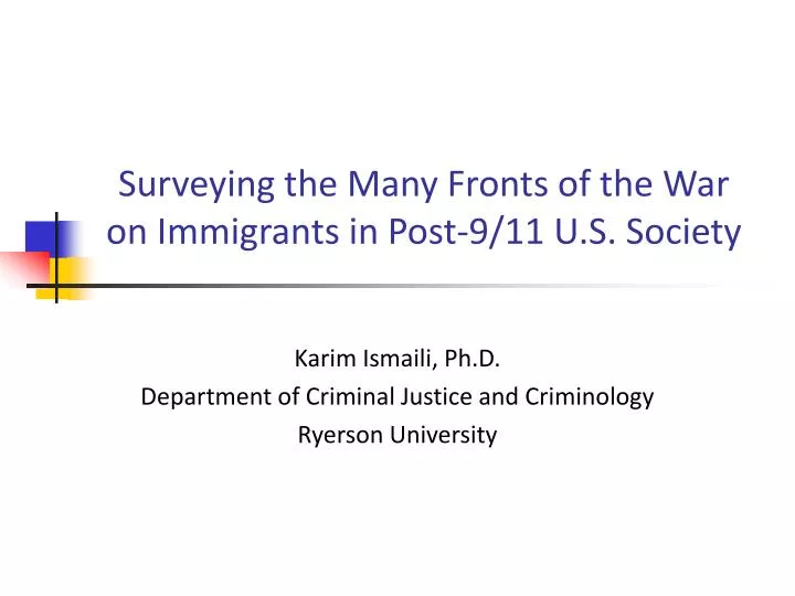 surveying the many fronts of the war on immigrants in post 9 11 u s society
