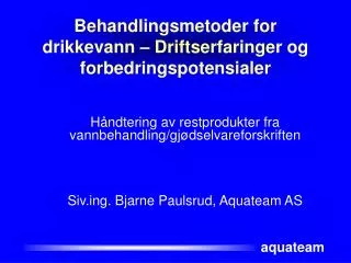 behandlingsmetoder for drikkevann driftserfaringer og forbedringspotensialer