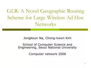 GLR: A Novel Geographic Routing Scheme for Large Wireless Ad Hoc Networks