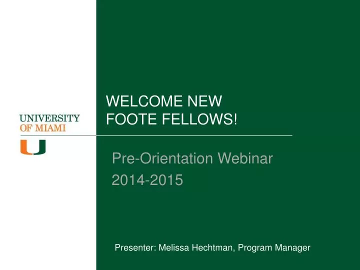 welcome new foote fellows
