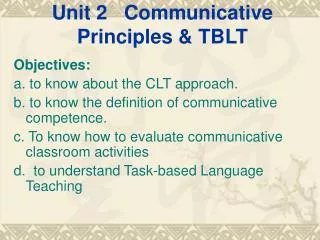 Unit 2 Communicative Principles &amp; TBLT