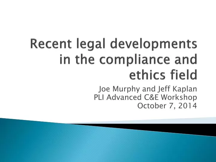 recent legal developments in the compliance and ethics field
