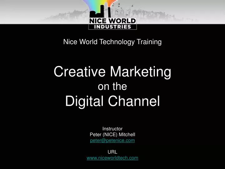 nice world technology training creative marketing on the digital channel