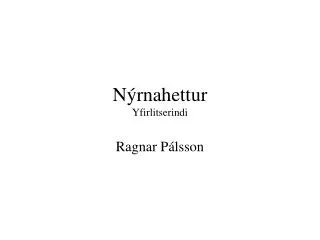 n rnahettur yfirlitserindi