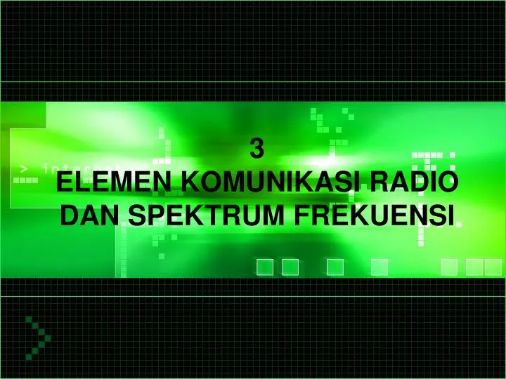 3 elemen komunikasi radio dan spektrum frekuensi