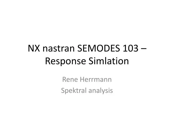 nx nastran semodes 103 response simlation