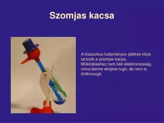 szomjas kacsa