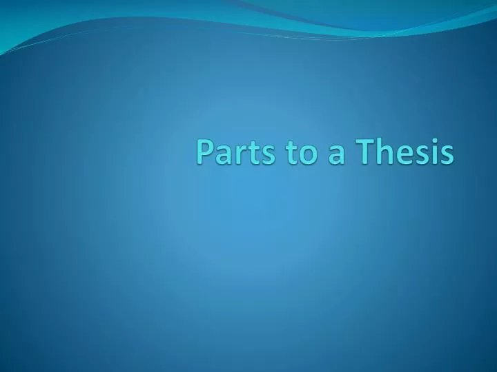 parts to a thesis