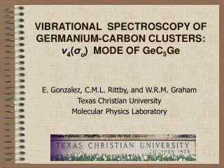 VIBRATIONAL SPECTROSCOPY OF GERMANIUM-CARBON CLUSTERS: ? 4 ( ? u ) MODE OF GeC 5 Ge