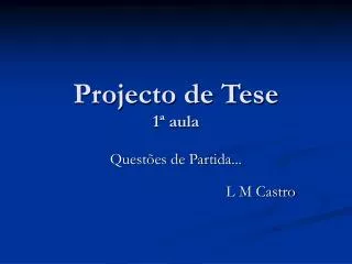 projecto de tese 1 aula