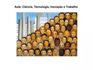 aula ci ncia tecnologia inova o e trabalho