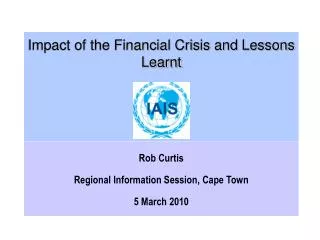 Impact of the Financial Crisis and Lessons Learnt