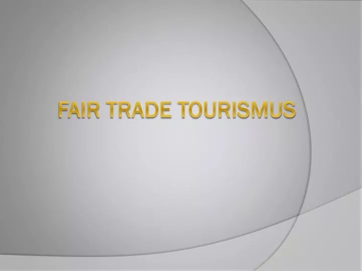 fair trade tourismus